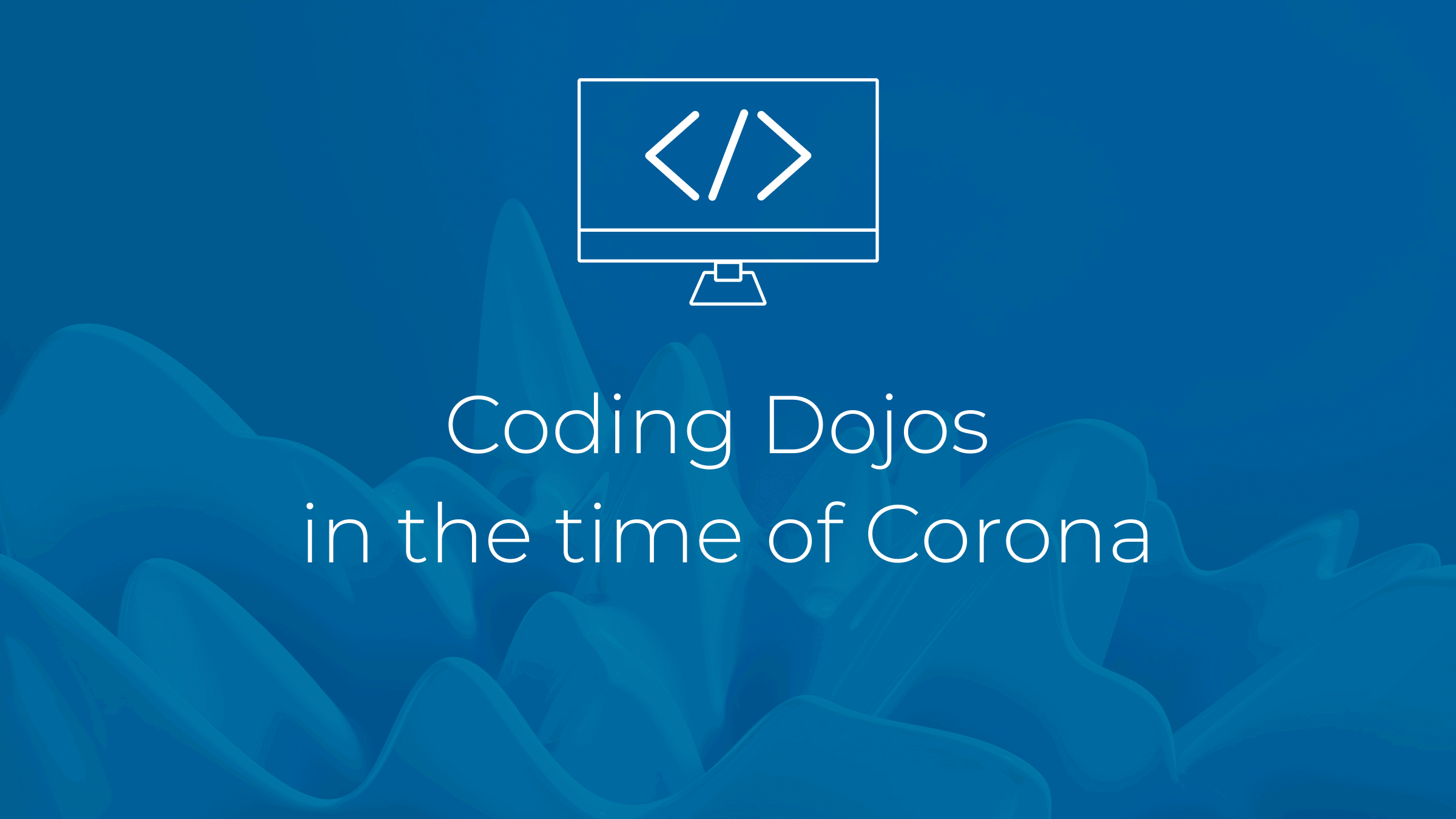 Coding Dojos in the time of Corona