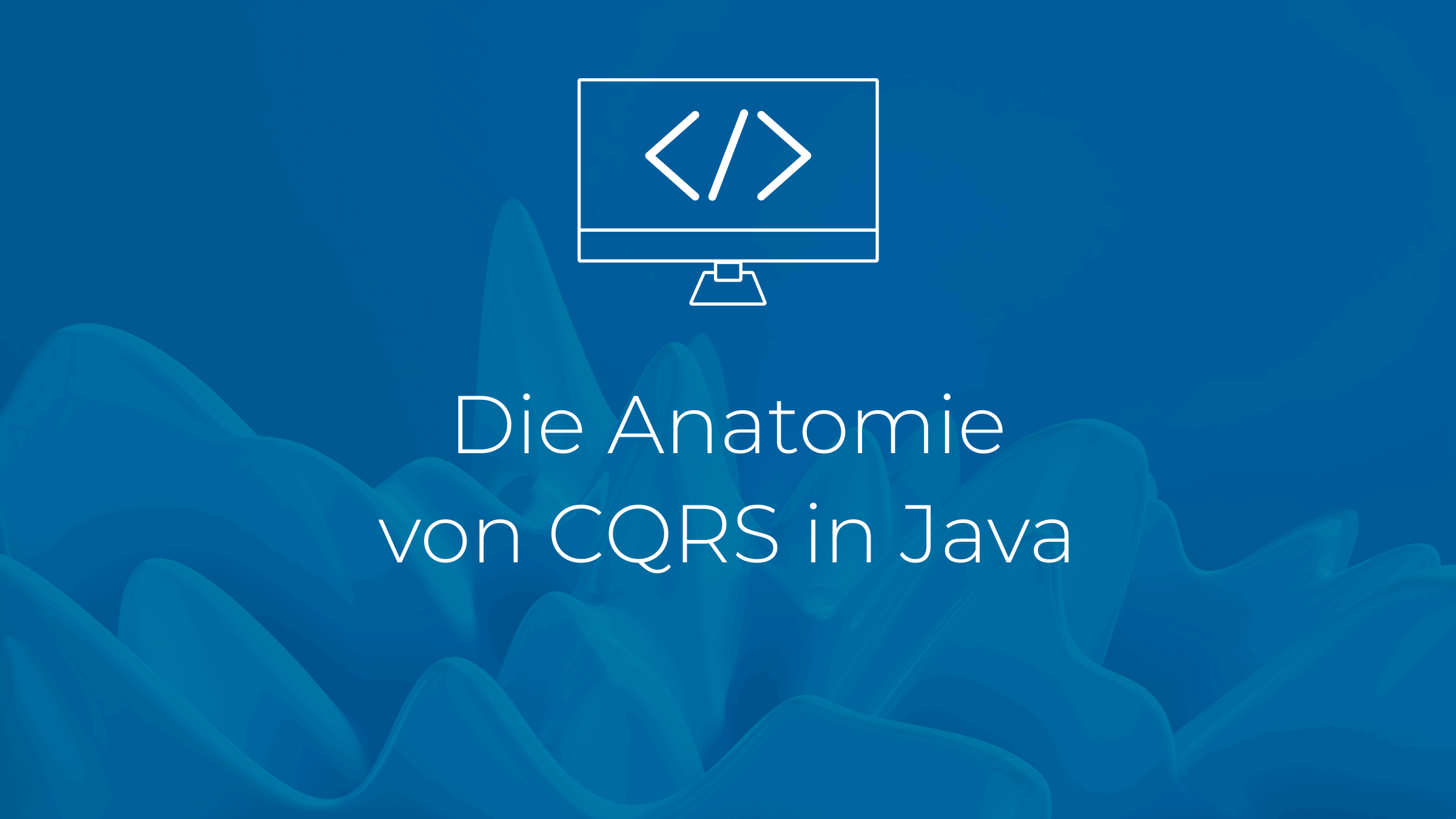 Die Anatomie von CQRS in Java