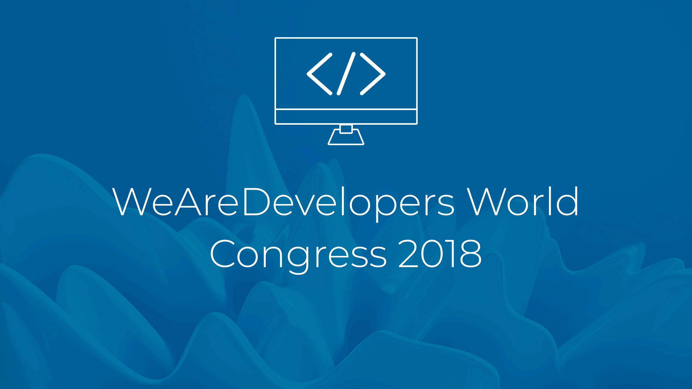 WeAreDevelopers World Congress 2018