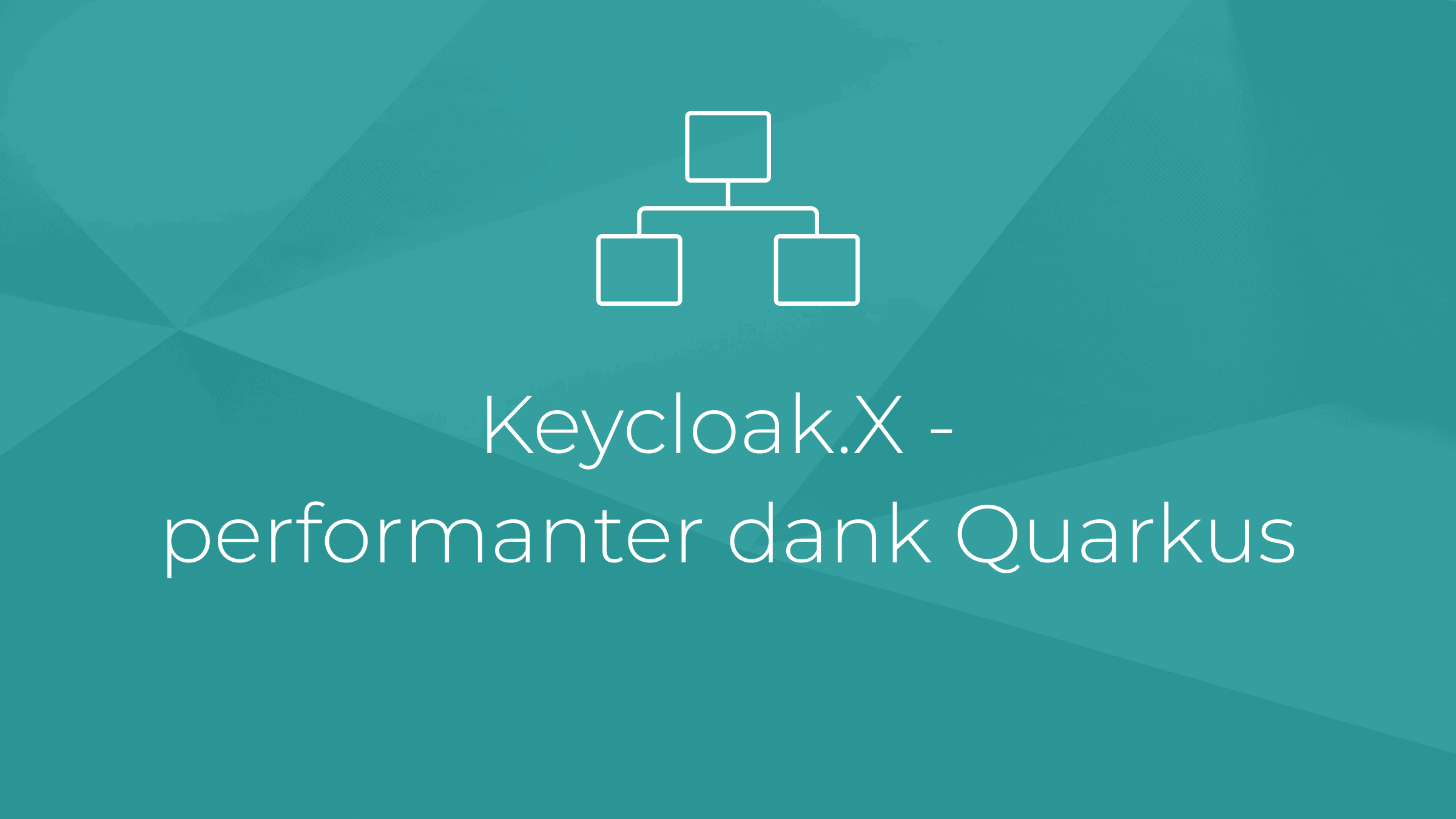 Keycloak.X - performanter dank Quarkus