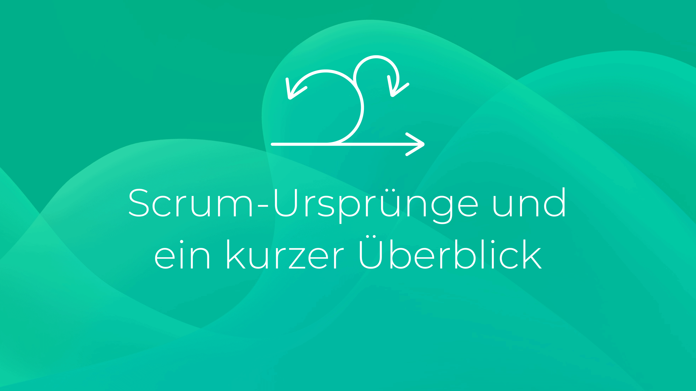 Scrum-Ursprünge und ein kurzer Überblick